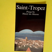 Saint-Tropez. Presqu île massif des Maures  ...