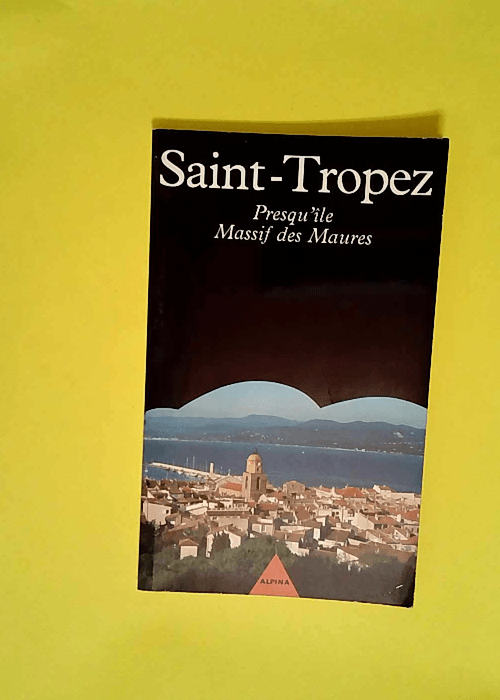 Saint-Tropez. Presqu île massif des Maures  ...