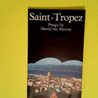 Saint-Tropez. Presqu île massif des Maures  ...