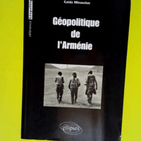 Géopolitique de l Arménie  – Gaïdz M...