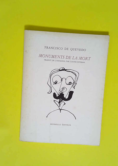 Monuments de la mort Trente et un sonnets - Francisco de Quevedo