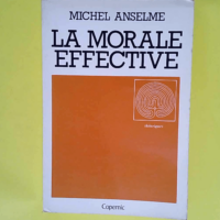 La Morale effective (Théoriques)  – Mi...