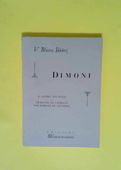 Dimoni et autres nouvelles  - blasco ibanez