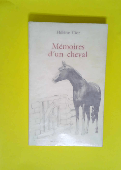 Mémoires d un cheval  - Hélène Cior