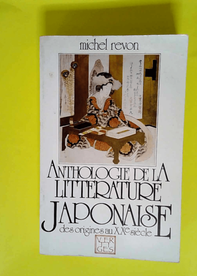 Anthologie de la littérature japonaise  - Michel Revon