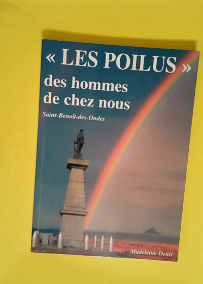 LES POILUS DES HOMMES DE CHEZ NOUS Saint-Benoît-des-Ondes - MADELEINE DENIS