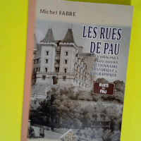 Les Rues de Pau dictionnaire historique &#038...