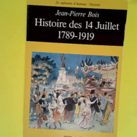 Histoire des 14 Juillet: 1789-1919  – J...