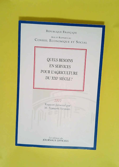 Quels besoins en services pour l agriculture du XXIe siècle ?  - Conseil économique et social France