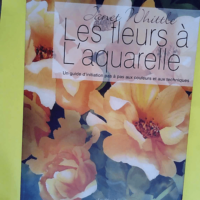 Les fleurs à l aquarelle Un guide d initiati...