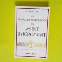 Les miracles historiques du saint Sacrement  – Eugène Couet