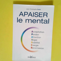 Apaiser le mental Acceptation pardon attentio...