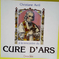 À la rencontre du curé d Ars  – Christiane