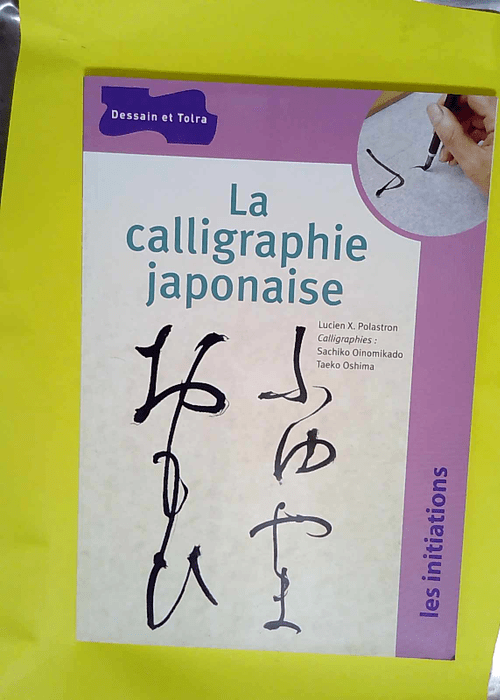 La Calligraphie japonaise  – Lucien Xav...