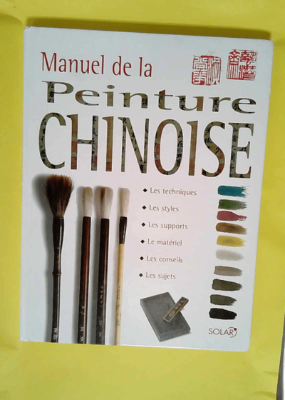 Manuel de la peinture chinoise  - Chen Walter