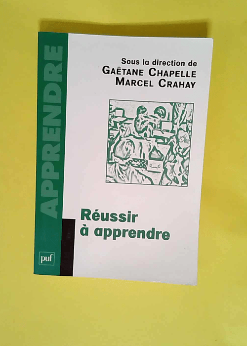 Réussir à apprendre  – Marcel Crahay