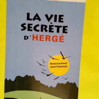 La vie secrète d Hergé  – Olivier Rei...