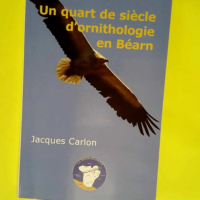 Un quart de siècle d ornithologie en Béarn ...