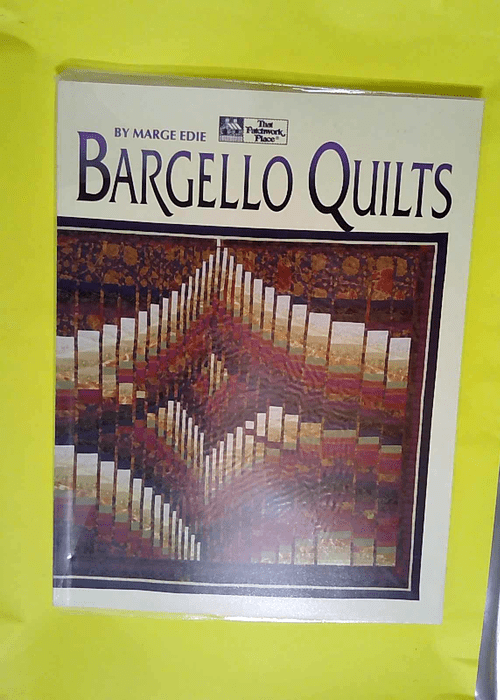 Bargello Quilts  – Marge Edie