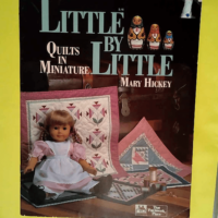 Little by Little Quilts in Minature – M...