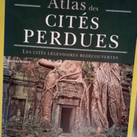 Atlas des Cités perdues  – Brenda Rose...