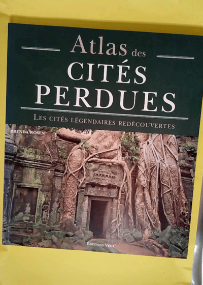 Atlas des Cités perdues  - Brenda Rosen