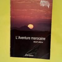 L Aventure marocaine Récit vécu – PER...