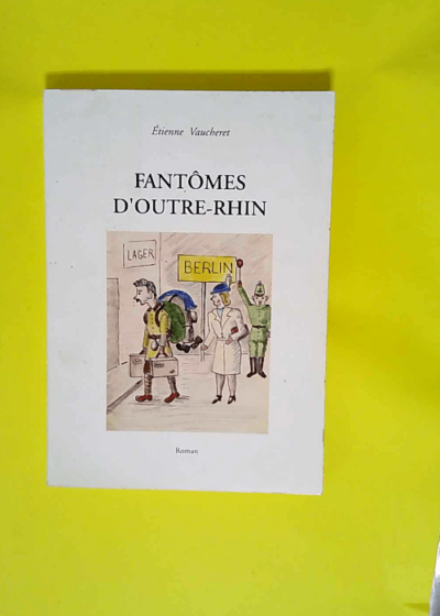 Fantômes d Outre-Rhin Roman - Étienne Vaucheret