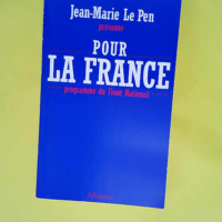 Pour la France. Programme du Front national  ...