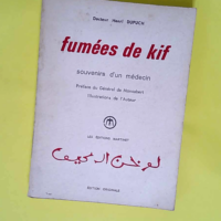 Fumée de kif. souvenirs d un médecin  – Docteur Henri Dupuch