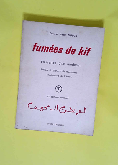 Fumée de kif. souvenirs d un médecin  - Docteur Henri Dupuch