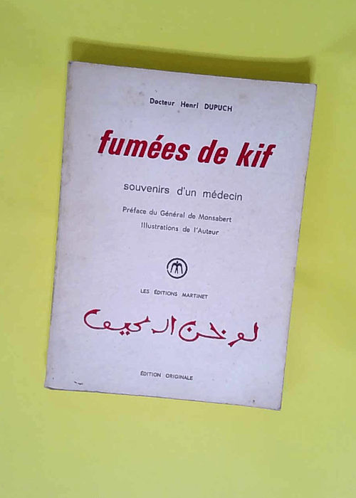 Fumée de kif. souvenirs d un médecin  – Docteur Henri Dupuch