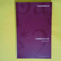 Economie de la vie Démographie du travail – Claude Meillassoux