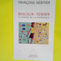 Masculin féminin I La pensée de la différe...