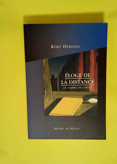 Eloge De La Distance  - Michel de Maule Editions