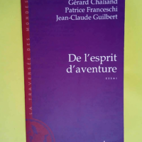 De l esprit d aventure  – Gérard Chaliand