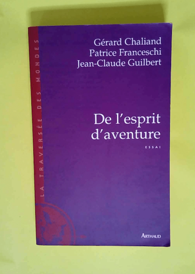 De l esprit d aventure  - Gérard Chaliand