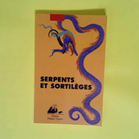 Serpents et sortilèges  – Collectif et Elisabeth Lemirre