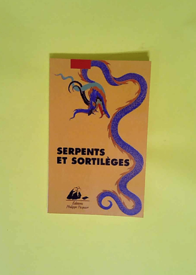 Serpents et sortilèges  - Collectif et Elisabeth Lemirre