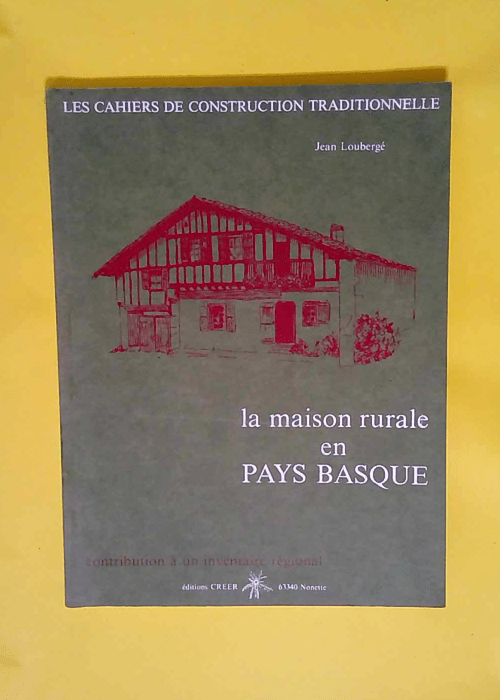 La maison rurale en pays Basque – Les C...