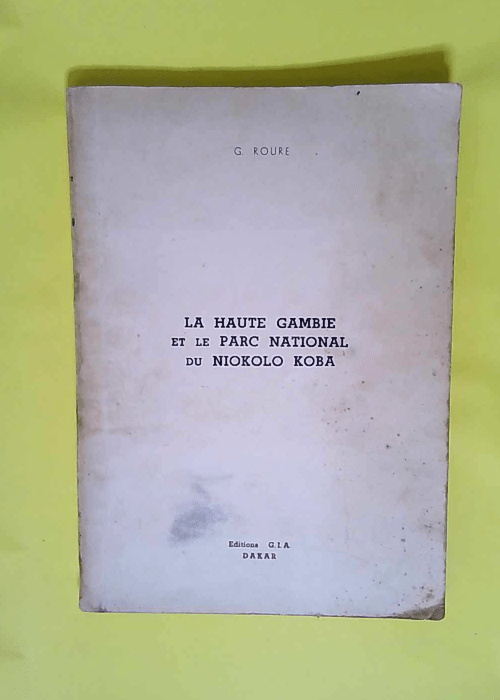 La haute gambie et le parc national de niokolo koba.  –