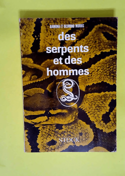 Des serpents et des hommes  - Morris Ramona et Desmond