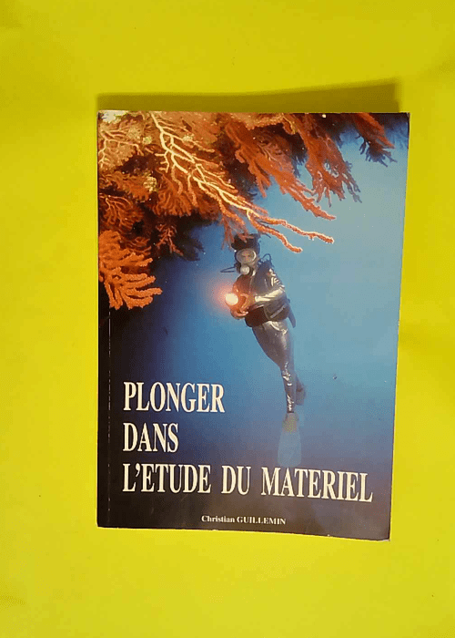 Plonger dans l étude du matériel  – C...