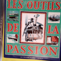 Les Outils de la passion  – Yvon Le Cor...