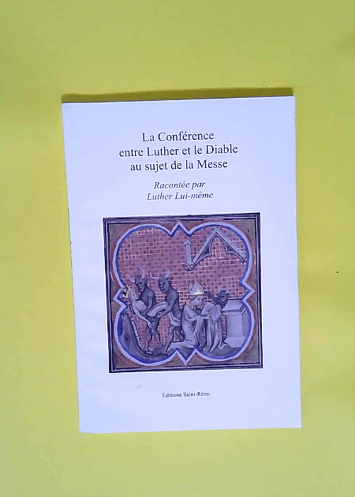 La conférence entre Luther et le diable au s...