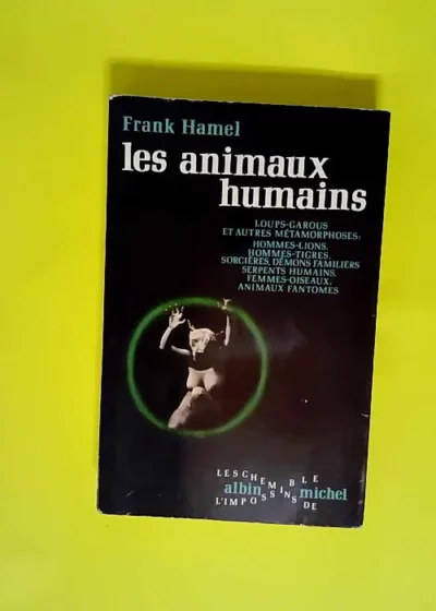 Les animaux humains  - HAMEL Frank