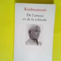 De l amour et de la solitude  – Jiddu Krishnamurti