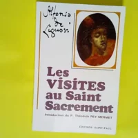 Visites au saint sacrement  – Alphonse de Liguori