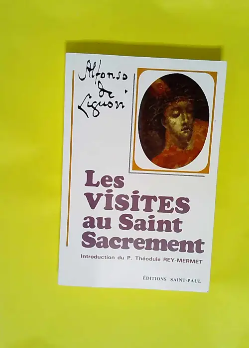 Visites au saint sacrement  – Alphonse ...