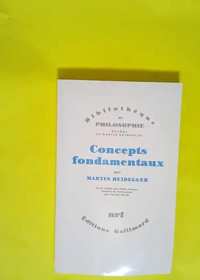 Concepts fondamentaux  - Martin Heidegger